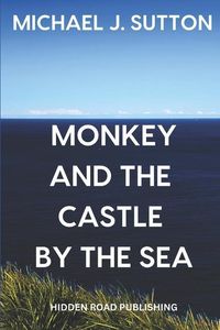 Produktbild: Sutton, M: Monkey & The Castle By The Sea