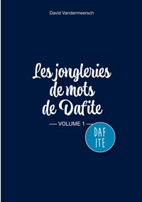 Produktbild: Les Jongleries de mots de Dafite / volume 1