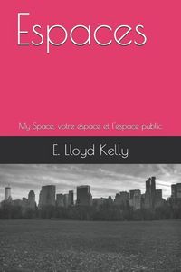 Produktbild: Espaces: My Space, Votre Espace Et l'Espace Public