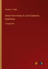 Produktbild: Driven from Home; Or, Carl Crawford's Experience