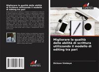 Produktbild: Migliorare la qualit&agrave; delle abilit&agrave; di scrittura utilizzando il modello di editing tra pari