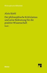 Produktbild: Der philosophische Kritizismus und seine Bedeutung f&uuml;r die positive Wissenschaft