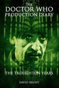 Produktbild: Brunt, D: Doctor Who Production Diary: The Troughton Years