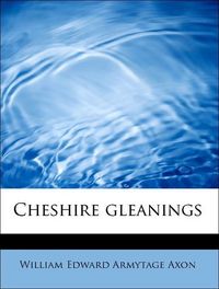 Produktbild: Axon, W: Cheshire gleanings