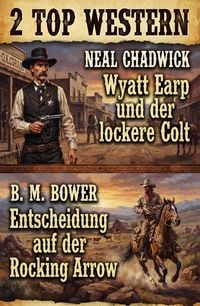Produktbild: 2 Top Western: Wyatt Earp und der lockere Colt / Entscheidung auf der Rocking Arrow
