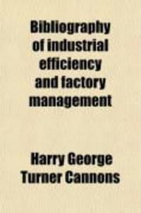 Produktbild: Bibliography of Industrial Efficiency and Factory Management