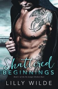 Produktbild: Shattered Beginnings (No Longer Broken Duet, #1)