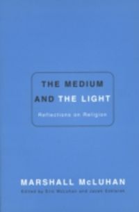 Produktbild: Mcluhan, M: Medium & The Light The