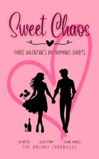 Produktbild: Sweet Chaos (The Holiday Chronicles, #2)