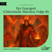 Produktbild: Der Feuergott (Chinesische M&auml;rchen, Folge 18)