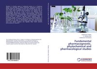 Produktbild: Fundamental pharmacognostic, phytochemical and pharmacological studies