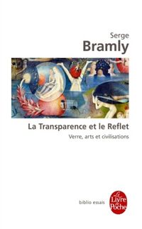 Produktbild: La transparence et le reflet : verre, arts et civilisations