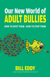Produktbild: Our New World of Adult Bullies
