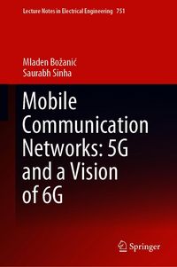 Produktbild: Mobile Communication Networks: 5G and a Vision of 6G