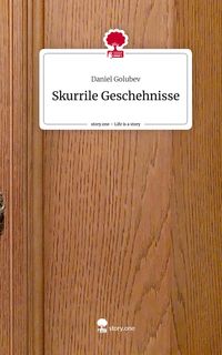Produktbild: Skurrile Geschehnisse. Life is a Story - story.one