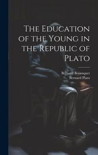 Produktbild: The Education of the Young in the Republic of Plato