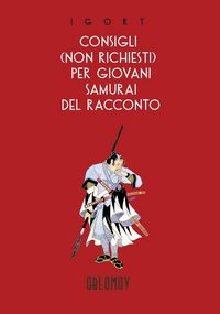 Produktbild: Consigli (non richiesti) per giovani samurai del racconto