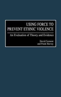 Produktbild: Using Force to Prevent Ethnic Violence