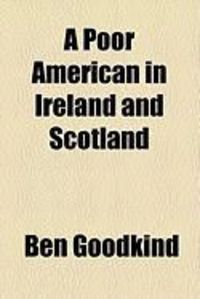 Produktbild: A Poor American in Ireland and Scotland