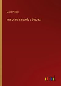Produktbild: In provincia, novelle e bozzetti
