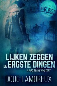 Produktbild: Lijken zeggen de ergste dingen