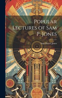 Produktbild: Popular Lectures of Sam P. Jones