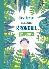 Produktbild: Der Junge mit dem Krokodil im Bauch
