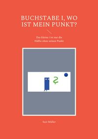 Produktbild: Buchstabe i, wo ist mein Punkt?