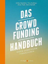 Bild vom Artikel Das Crowdfunding-Handbuch vom Autor Denis Bartelt