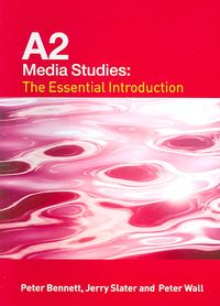 Produktbild: A2 Media Studies: The Essential Introduction