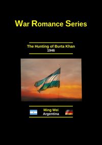 Produktbild: The Hunting of Burta Khan (Adult Fiction Series - Wartime Romance, #3)