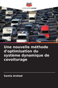 Produktbild: Une nouvelle m&eacute;thode d'optimisation du syst&egrave;me dynamique de covoiturage