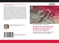 Produktbild: An&aacute;lisis de la transici&oacute;n pol&iacute;tica y social de la revoluci&oacute;n egipcia