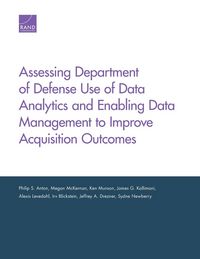 Produktbild: Assessing Department of Defense Use of Data Analytics and Enabling Data Management to Improve Acquisition Outcomes