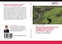 Produktbild: Respuesta inducida por el ant&iacute;geno rSm14 en la fasciolosis caprina