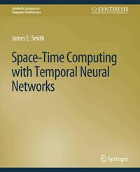 Produktbild: Space-Time Computing with Temporal Neural Networks