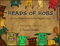 Produktbild: Heaps of Hobs: A Fun-Filled Fable in Old English Verse