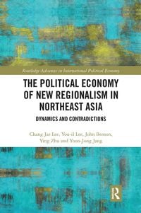 Produktbild: Lee, C: Political Economy of New Regionalism in Northeast As