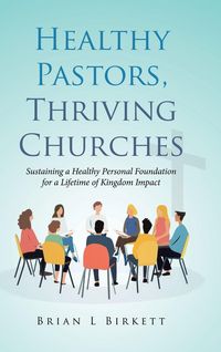 Produktbild: Healthy Pastors, Thriving Churches