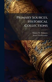 Produktbild: Primary Sources, Historical Collections