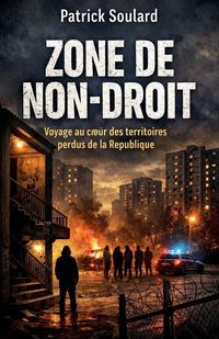 Produktbild: ZONE DE NON-DROIT Voyage au c&iquest;ur des territoires perdus de la R&eacute;publique