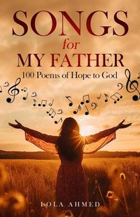 Bild vom Artikel Songs For My Father vom Autor Lola Ahmed