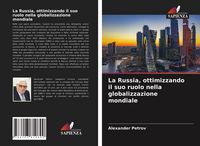 Produktbild: La Russia, ottimizzando il suo ruolo nella globalizzazione mondiale