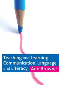 Produktbild: Teaching and Learning Communication, Language and Literacy