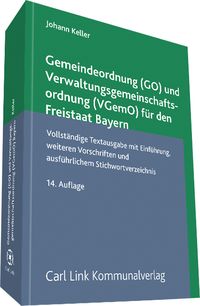 Produktbild: Gemeindeordnung (GO) und Verwaltungsgemeinschaftsordnung (VGemo)f&uuml;r den Freistaat (Bayern)