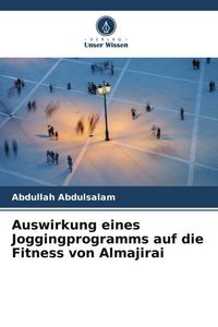 Produktbild: Auswirkung eines Joggingprogramms auf die Fitness von Almajirai