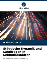 Produktbild: St&auml;dtische Dynamik und Landfragen in Sekund&auml;rst&auml;dten