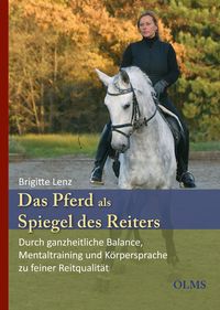 Bild vom Artikel Das Pferd als Spiegel des Reiters vom Autor Brigitte Lenz