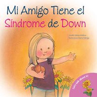 Produktbild: Mi Amigo Tiene el Sindrome de Down = My Friend Has Down Syndrome