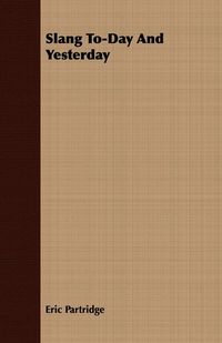 Produktbild: Slang To-Day and Yesterday